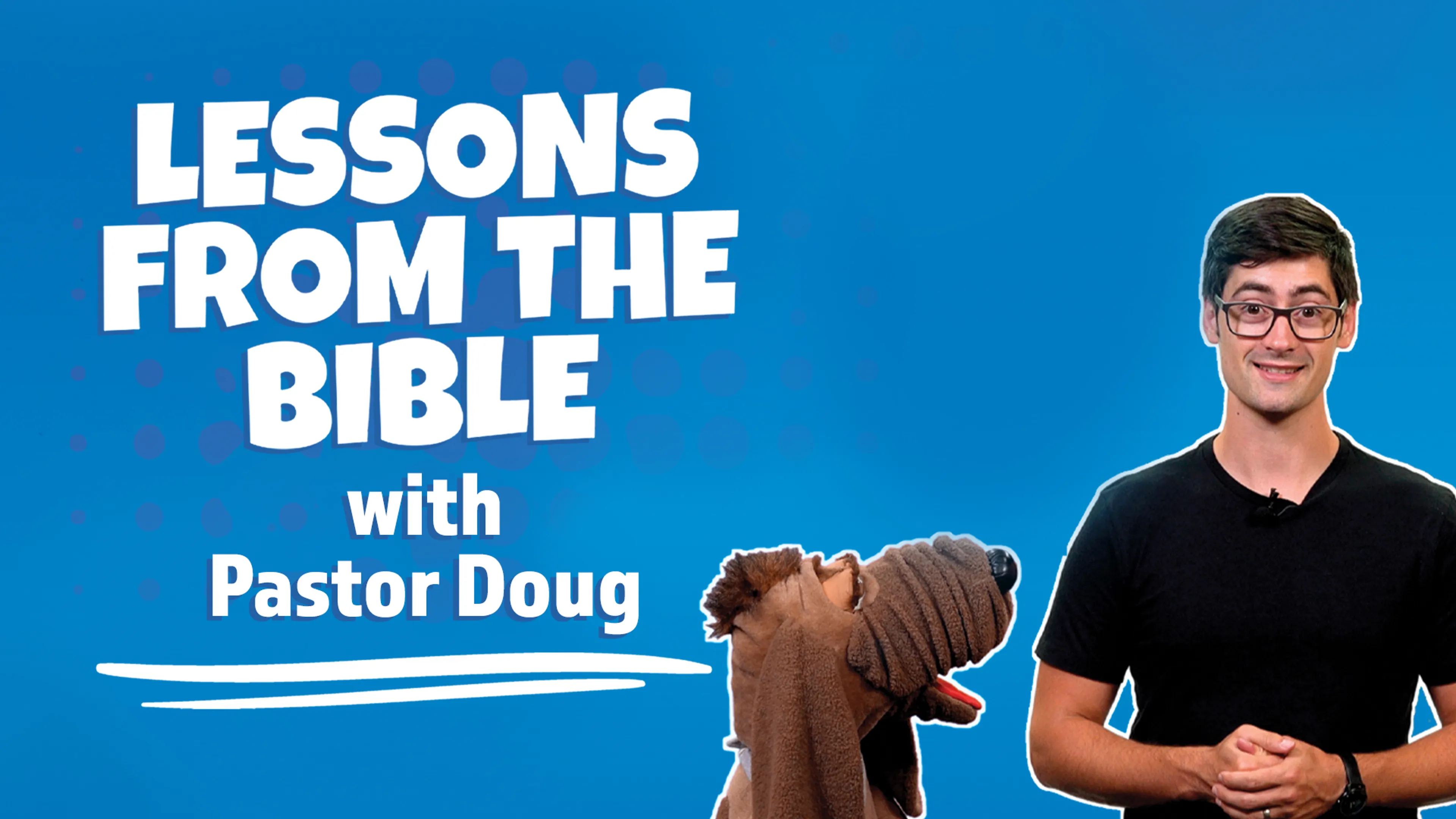Lessons from the Bible with Pastor Doug poster